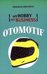 Image of MY HOBBY MY BUSINESS : OTOMOTIF